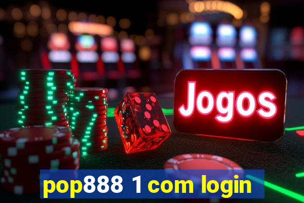 pop888 1 com login